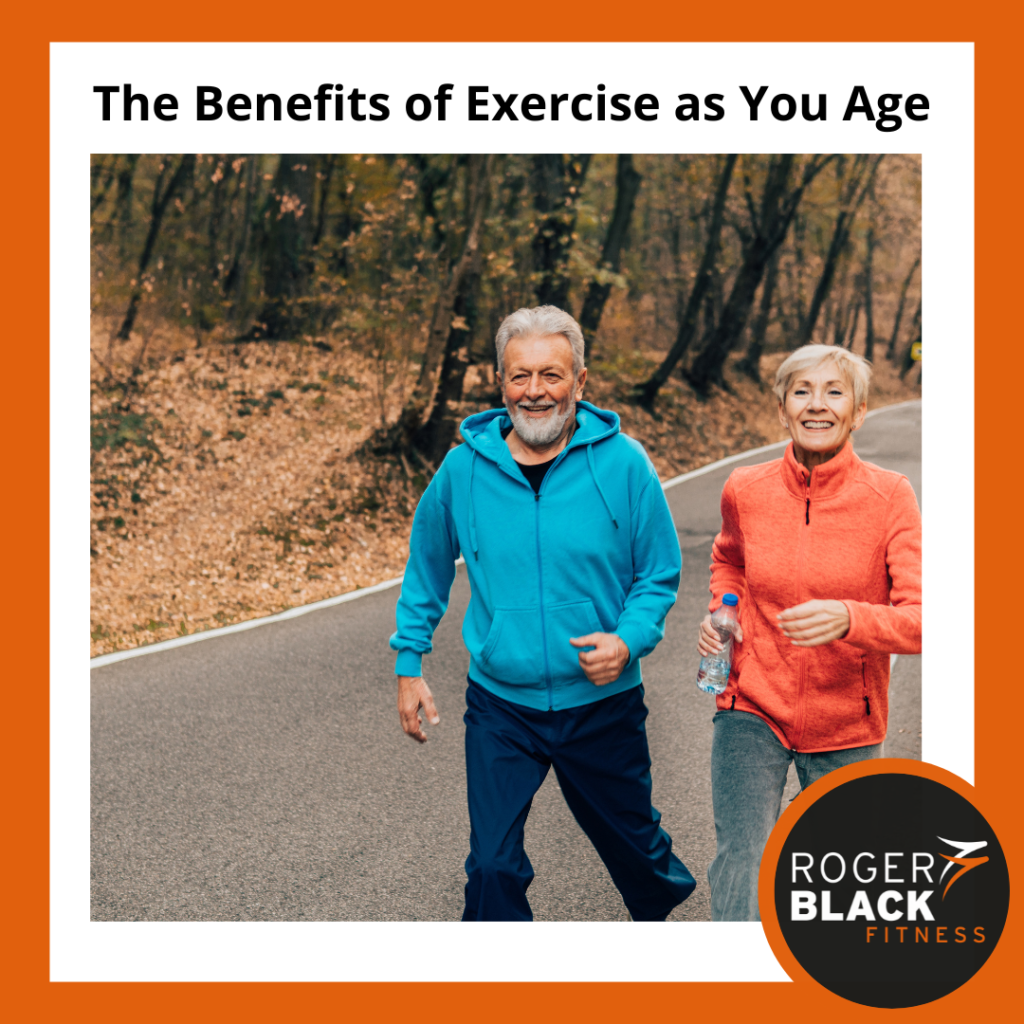 The Benefits of Exercise As You Age – Roger Black Fitness